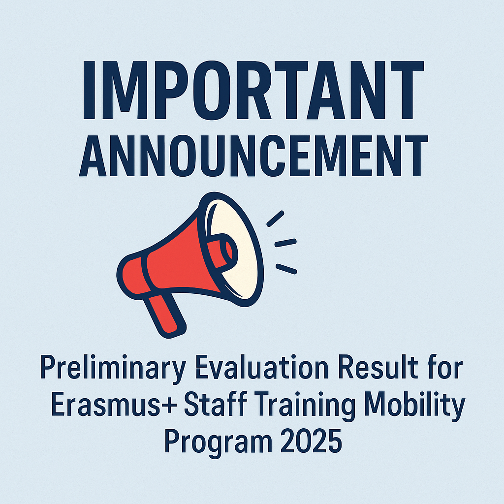 Result Announcement: Preliminary Evaluation Result for Erasmus+ Staff Training Mobility Program 2025